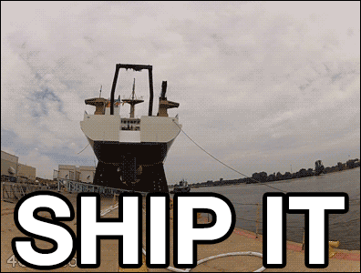 “Ship it”